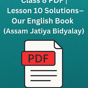 My Ramayana Days Class 8 PDF | Lesson 10 Solutions – Our English Book (Assam Jatiya Bidyalaya)