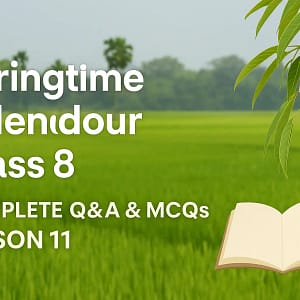 Springtime Splendour Class 8 Lesson 11 Questions Answers Assamese